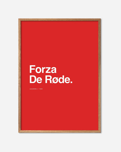 Rød Aalborg fodbold plakat med teksten 'Forza De Røde' i egetræsramme