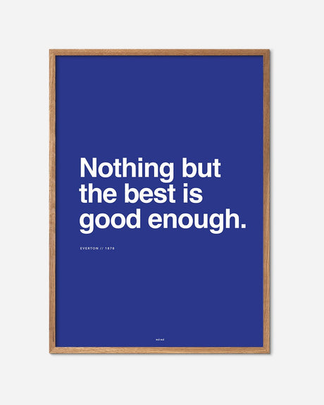 Everton motto fodboldplakat i kongeblå med egetræsramme og hvid tekst