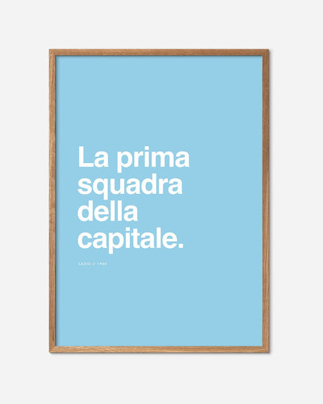 Lazio fodbold plakat med italiensk slogan i blå farve og egetræsramme